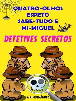 cover image of Quatro-Olhos, Espeto, Sabe-Tudo e Mi-Miguel